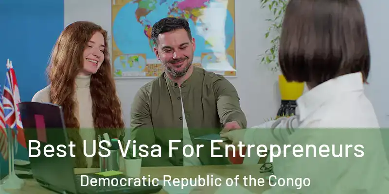 Best US Visa For Entrepreneurs Democratic Republic of the Congo