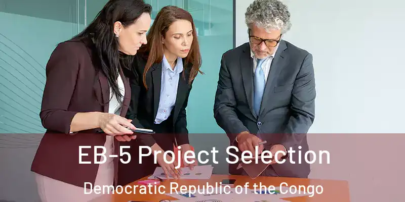 EB-5 Project Selection Democratic Republic of the Congo