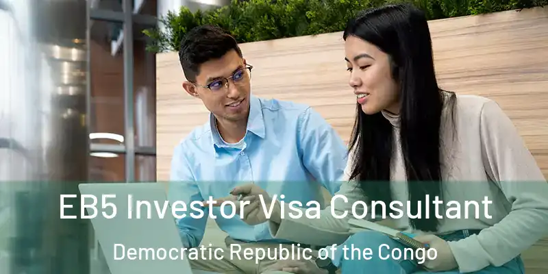  EB5 Investor Visa Consultant Democratic Republic of the Congo