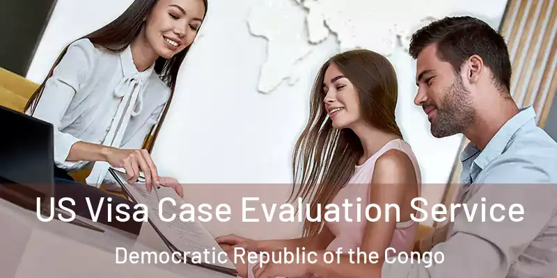  US Visa Case Evaluation Service Democratic Republic of the Congo