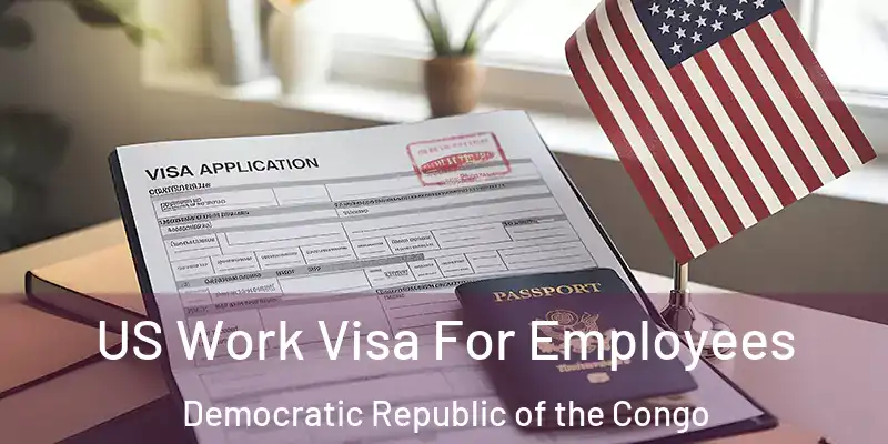  US Work Visa For Employees Democratic Republic of the Congo