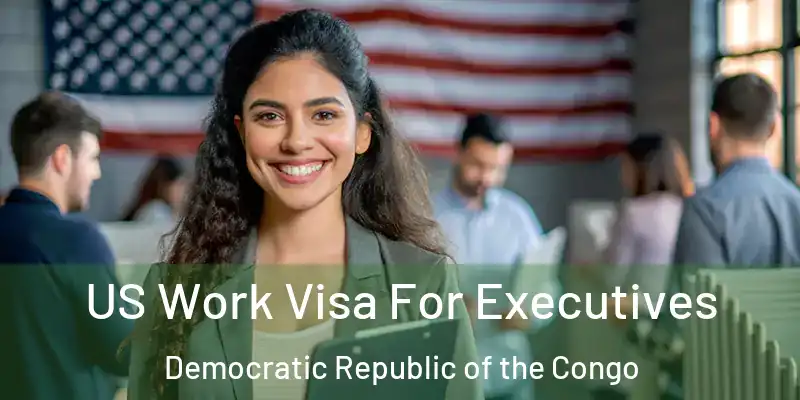  US Work Visa For Executives Democratic Republic of the Congo